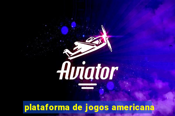 plataforma de jogos americana